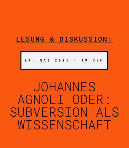 Lesung und Diskussion am Donnerstag, 29. Mai 2025 um 19:30 Uhr im Museum des Kapitalismus in Berlin zu unserem Buch »Johannes Agnoli oder: Subversion als Wissenschaft«, vorgestellt vom Herausgeber Michael Hewener